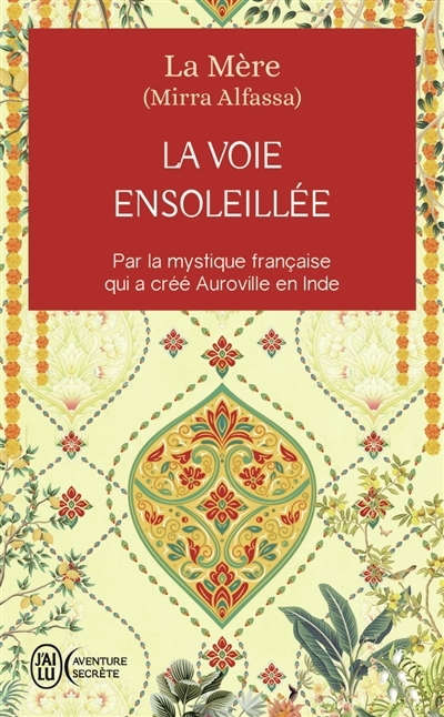 La voie ensoleillée : extraits des oeuvres de la Mère | La Mère, La (Auteur)
