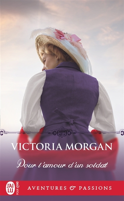Pour l'amour d'un soldat | Morgan, Victoria