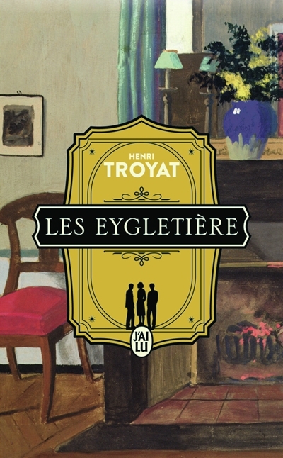 Les Eygletière T.01 | Troyat, Henri (Auteur)
