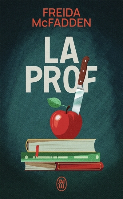 prof (La) | McFadden, Freida (Auteur)