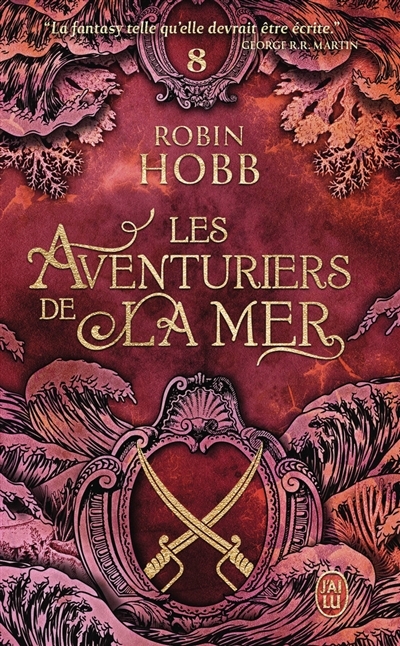 aventuriers de la mer (Les) T.08 - Ombres et flammes | Hobb, Robin (Auteur)