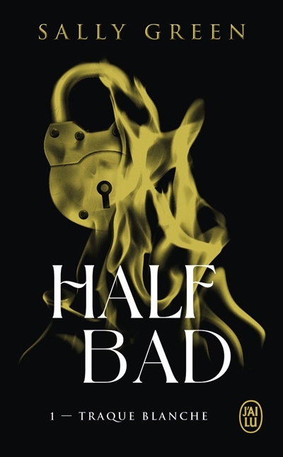 Half Bad T.01 - Traque blanche | Green, Sally (Auteur)