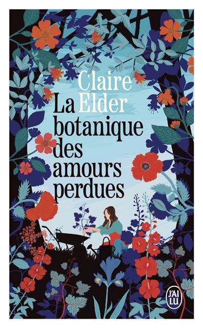 La botanique des amours perdues | Elder, Claire