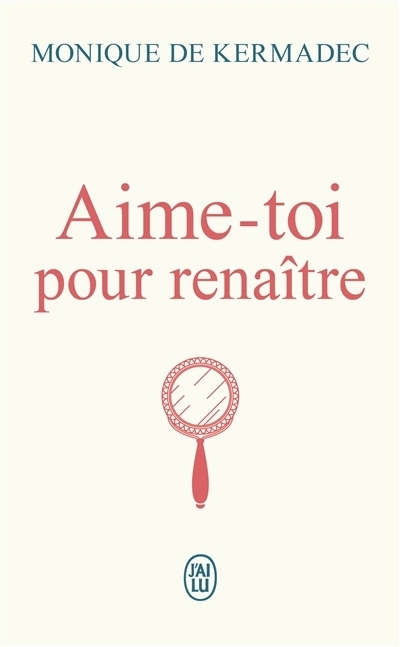 Aime-toi pour renaître | Kermadec, Monique de