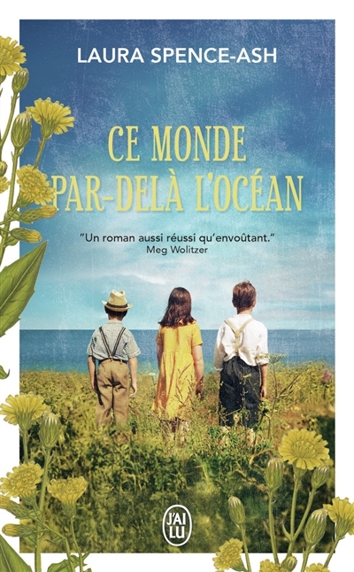 Ce monde par-delà l'océan | Spence-Ash, Laura (Auteur)