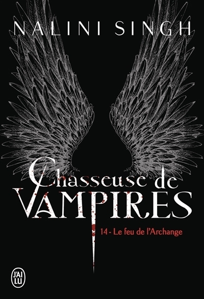 Chasseuse de vampires, T.14 - Le feu de l'archange | Singh, Nalini (Auteur)