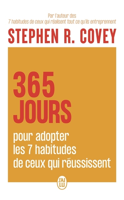 365 jours pour adopter les 7 habitudes de ceux qui réussissent | Covey, Stephen R. (Auteur)