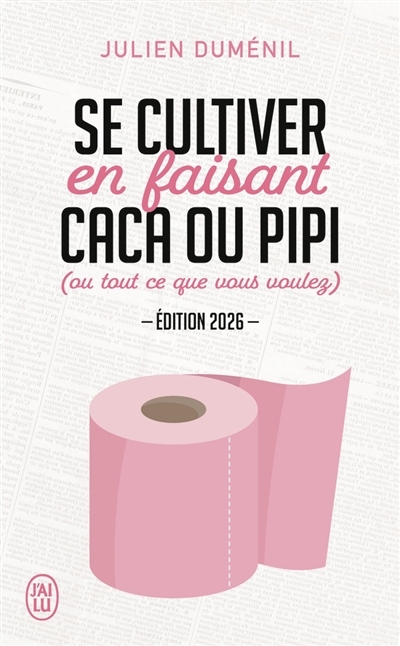 Se cultiver en faisant caca ou pipi (ou tout ce que vous voulez) | Duménil, Julien (Auteur) | Gauer, Pole (Illustrateur)