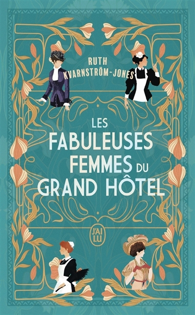 Les fabuleuses femmes du Grand Hôtel | Kvarnström-Jones, Ruth (Auteur)