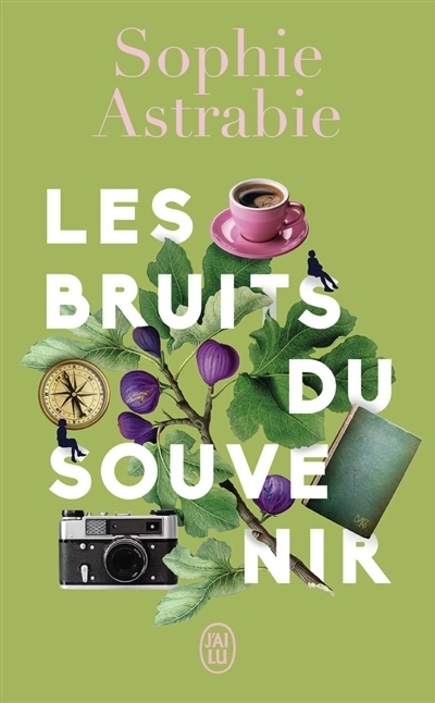 Les bruits du souvenir | Astrabie, Sophie