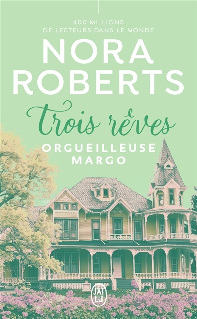Trois rêves T.01 - Orgueilleuse Margo | Roberts, Nora