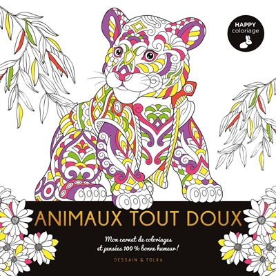 Animaux tout doux : mon carnet de coloriages et pensées 100 % bonne humeur ! | 