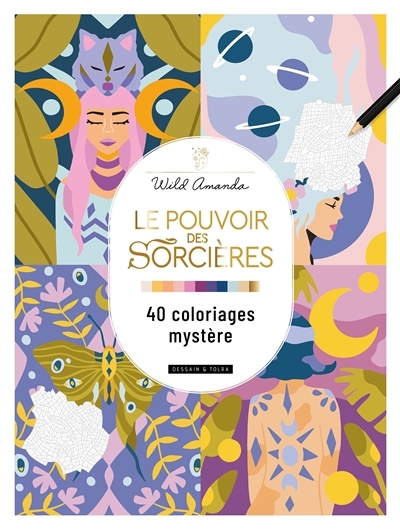 pouvoir des sorcières : 40 coloriages mystère (Le) | Wild Amanda (Auteur)