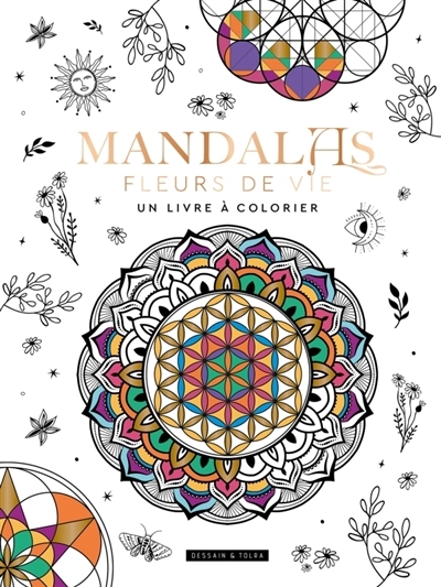 Mandalas fleurs de vie, un livre à colorier | 