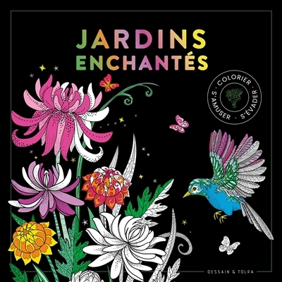 Jardins enchantés : colorier, s'amuser, s'évader | 