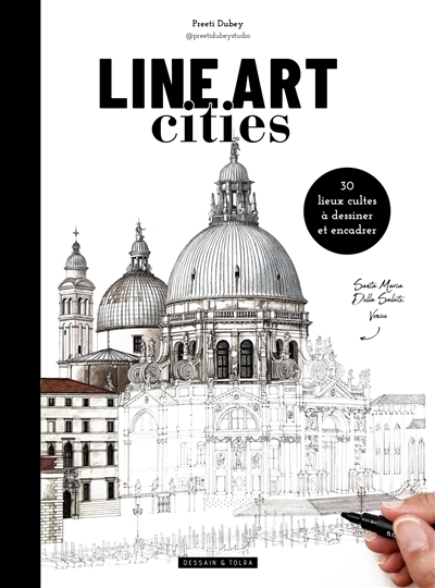 Line art cities : 30 lieux cultes à dessiner et encadrer | Dubey, Preeti (Auteur)