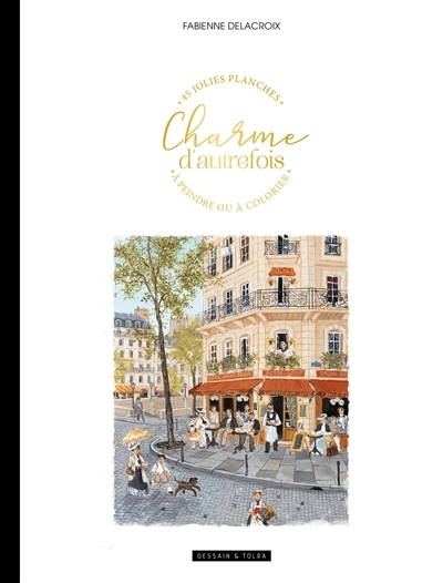 Charme d'autrefois | Delacroix, Fabienne