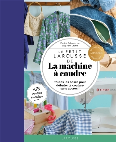 petit Larousse de la machine à coudre (Le) | Colignon, Perrine