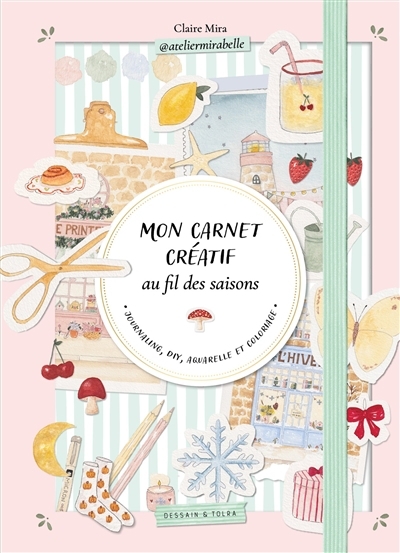 Mon carnet créatif au fil des saisons | Mira, Claire