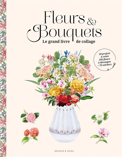 Fleurs & bouquets - Le grand livre de collage | 