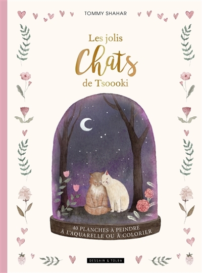 Les jolis chats de Tsoooki - 40 planches à peindre à l'aquarelle ou à colorier | Shahar, Tommy