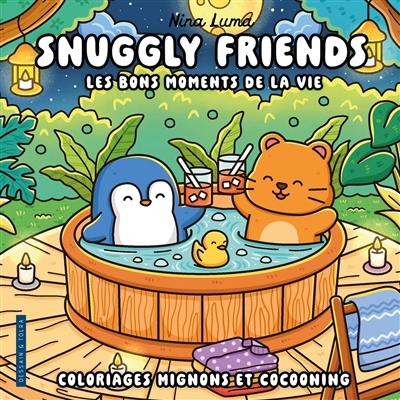 Snuggly friends : les bons moments de la vie | Luma, Nina (Auteur)