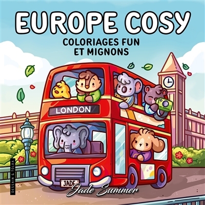 Europe cosy : coloriages fun et mignons | Summer, Jade (Illustrateur)