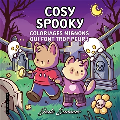 Cosy spooky : coloriages mignons qui font trop peur ! | Summer, Jade (Auteur) | Janney, Candice (Illustrateur)