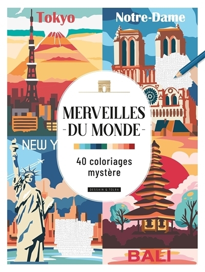 Merveilles du monde : 40 coloriages mystère | 