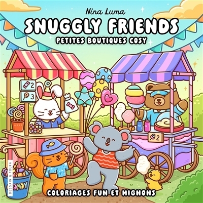 Snuggly friends : petites boutiques cosy : coloriages fun et mignons | Luma, Nina (Auteur)