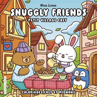 Snuggly friends : Petit village cosy : Coloriages cosy et mignons | Luma, Nina