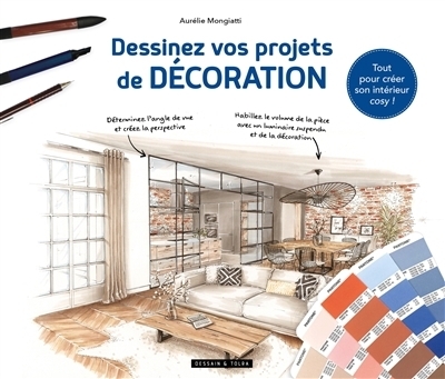 Dessinez vos projets de décoration | Mongiatti, Aurélie