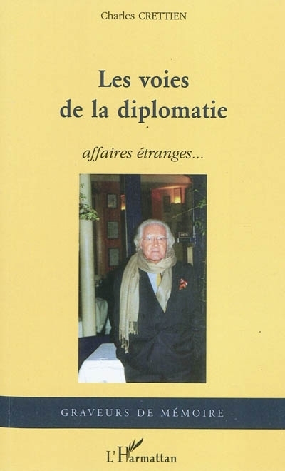 voies de la diplomatie (Les) | Crettien, Charles
