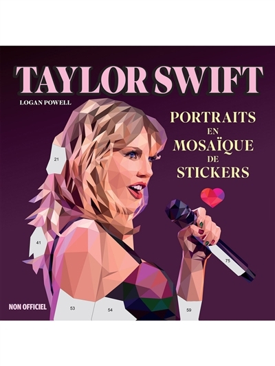 Taylor Swift : portraits en mosaïque de stickers : non officiel | Powell, Logan (Auteur)