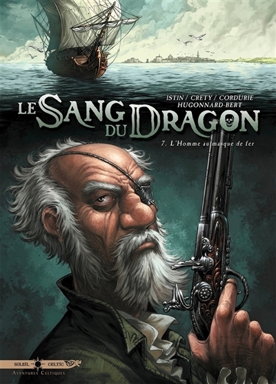 Le sang du dragon T.07 - L'homme au masque de fer | Istin, Jean-Luc