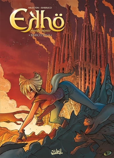 Ekhö, monde miroir T.04 - Barcelona | Arleston, Christophe (Auteur) | Barbucci, Alessandro (Illustrateur)