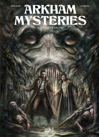 Arkham mysteries T.01 - L'ombre de Dagon | Nolane, Richard D. (Auteur) | Garcia, Manuel (Illustrateur)