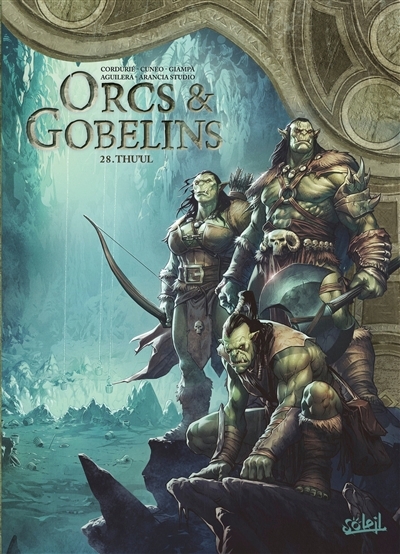 Orcs & gobelins T.28 - Thu'ul | Cordurié, Sylvain (Auteur) | Cuneo, Andrea (Illustrateur)