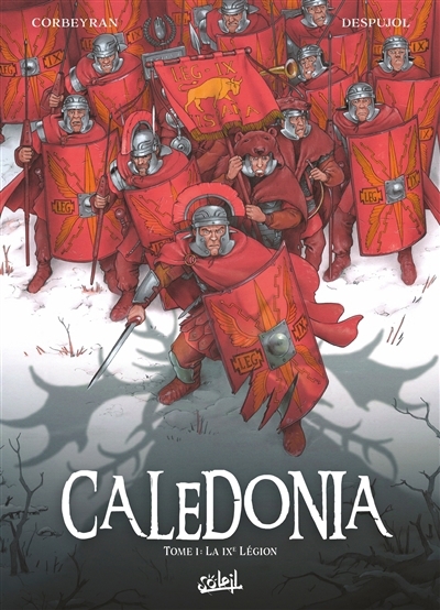 Caledonia T.01 - La IXe légion  | Corbeyran (Auteur) | Despujol, Emmanuel (Illustrateur)