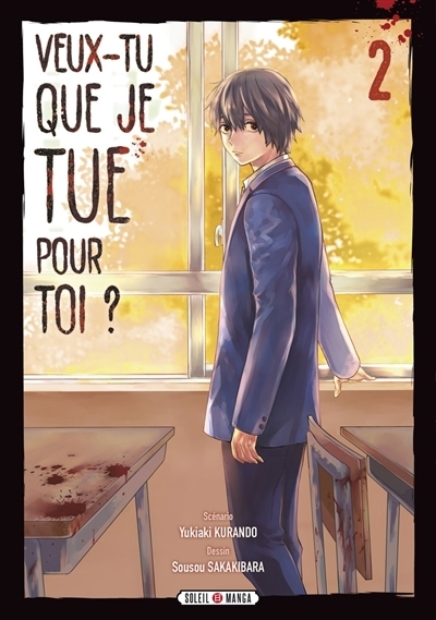 Veux-tu que je tue pour toi ? T.02 | Kurando, Yukiaki (Auteur) | Sakakibara, Sôsô (Illustrateur)