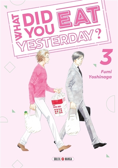 What did you eat yesterday? T.03 | Yoshinaga, Fumi (Auteur)