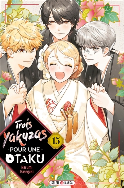 Trois yakuzas pour une otaku T.15 | Hasegaki, Narumi