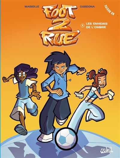Foot 2 rue T.04 - Les ennemis de l'ombre  | Mariolle, Mathieu (Auteur) | Cardona, Philippe (Illustrateur)