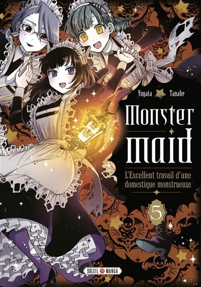 Monster maid : l'excellent travail d'une domestique monstrueuse, Vol. 5 | Tanabe, Yugata