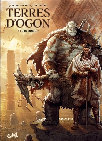 Terres d'Ogon T.08 - Oru-Rongo | Jarry, Nicolas (Auteur) | Gugliotta, Gianluca (Illustrateur)
