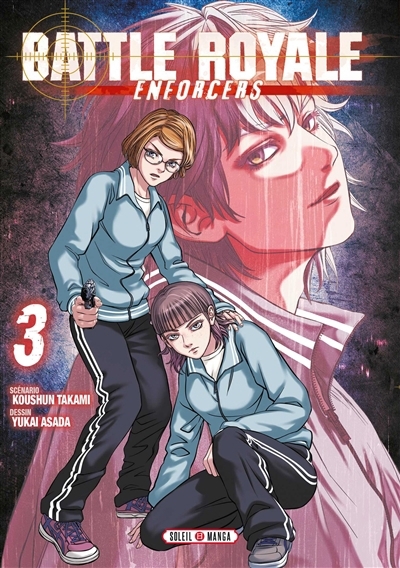 Battle royale enforcers T.03 | Takami, Koshun (Auteur) | Asada, Yukai (Illustrateur)