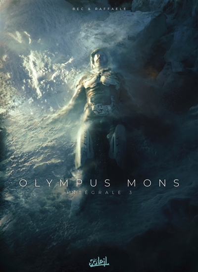 Olympus mons : intégrale T.03 | Bec, Christophe (Auteur) | Raffaele, Stefano (Illustrateur)
