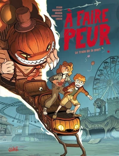 À faire peur - Le train de la mort | Lylian (Auteur) | Chabbert, Ingrid (Auteur) | Drouin, Paul (Illustrateur) | Farricella, Arianna (Illustrateur)