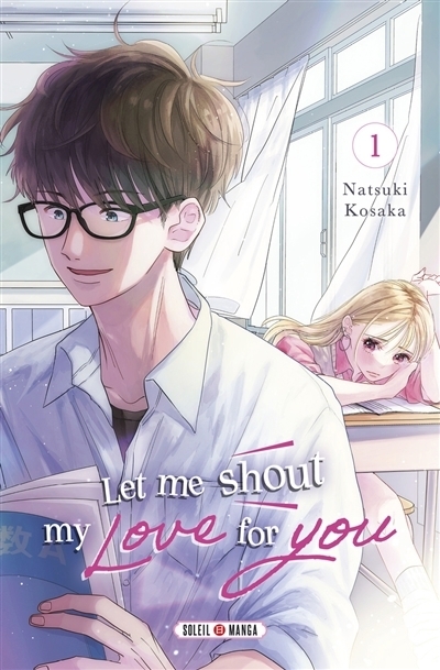 Let me shout my love for you T.01 | Kosaka, Natsuki