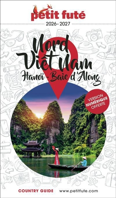 Nord Viêt Nam : Hanoï, baie d'Along : 2026-2027 | Auzias, Dominique (Auteur) | Labourdette, Jean-Paul (Auteur)